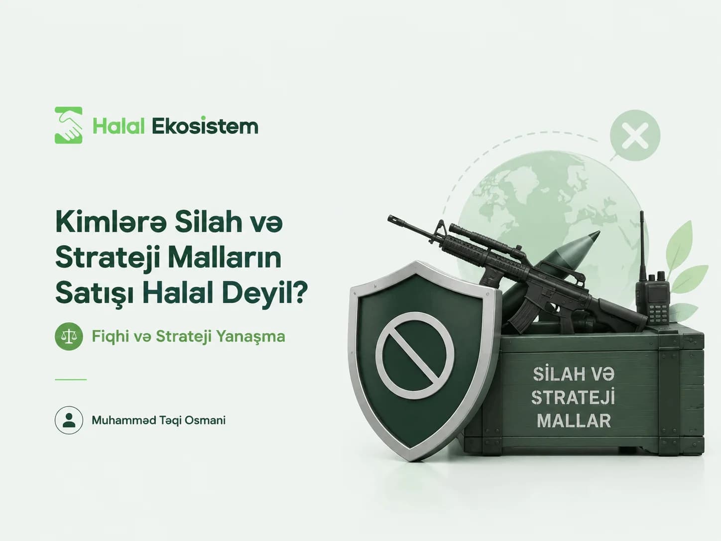 Kimlərə Silah və Strateji Malların Satışı halal deyil?